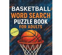Basketball Word Search Puzzle Book for Adults: 55 Challenging Basketball Puzzles Featuring Basketball Legends, Teams, and History | Perfect for Game Day, Travel, or Gifting