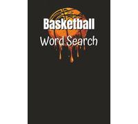 Basketball Word Search Puzzle Book: Word Searches with Easy to Read Print about Basketball, Sports, related words and more | 6x9 inches, 70 papes | ... Gift for Vacations, Hoilday and free Times