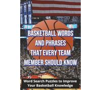 Basketball Words and Phrases That Every Team Member Should Know: Word Search Puzzles to Improve Your Basketball Knowledge | 6x9 inches,106 pages | 50+ ... Perfect for kids who are on a basketball team