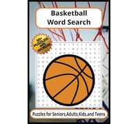 Basketball Wordsearch Puzzle Book: Word Search with easy to read print about Basketball, Team, drills and more! - 6 x 9 Inches, 110 Pages, 50+ puzzles Anxiety/Stress relief Free time for vacation