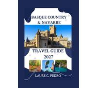 Basque Country Navarre Travel Guide 2027