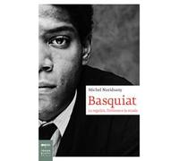 Basquiat. La regalità, l'eroismo e la strada