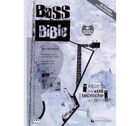 Bass bible. La storia degli stili e delle tecniche dal mondo. Con File audio per il download