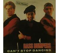 Bass Bumpers / Can't Stop Dancing