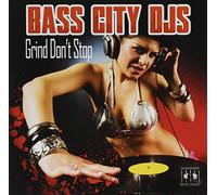 Bass City Djs - Grind Don't Stop