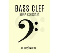 Bass Clef Bona: Rhythmic Articulation Exercises: 120 Rhythmic Articulation Exercises for All Bass Clef Instruments: A Modernized Sight-Reading Method for Bassists, Cellists, and Brass Players