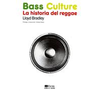 Bass Culture: La historia del reggae