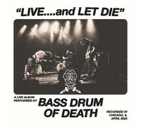 Bass Drum Of Death Live... And Let Die (CD)