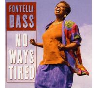 Bass,Fontella - No Ways Tired