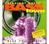 BASS FOUNDATION - STRAIGHT OUT OF BASS TOWN