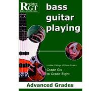 Bass Guitar Playing, Grades 6 To 8 Advanced