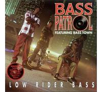 Bass Patrol - Low Riders Bass
