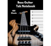 Bass Tab Notebook: 100 tab sheets: Capture Grooves, Riffs & Musical Ideas