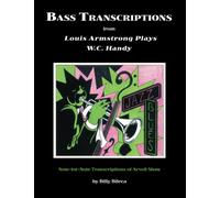 Bass Transcriptions from Louis Armstrong Plays W.C. Handy: Note-for-Note Transcriptions of Arvell Shaw