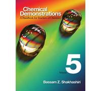 Bassam Z. Shakhashiri Chemical Demonstrations, Volume Five (Copertina rigida)