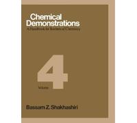 Bassam Z. Shakhashiri Chemical Demonstrations, Volume Four (Copertina rigida)