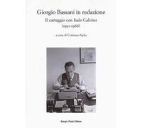 Bassani in redazione. Il carteggio con Italo Calvino (1951-1966)