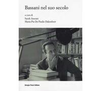 Bassani nel suo secolo