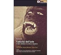 Bassano 2001. Fatticità dell'arte. Il fare artistico tra etica e tecnica