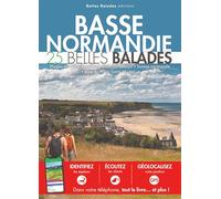 Basse Normandie : 25 Belles Balades