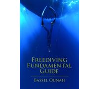Bassel Ounah Freediving Fundamental Guide (Tascabile)