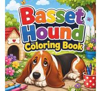 Basset Hound Coloring Book: Cute and Easy Dog Designs for Relaxing Coloring Fun