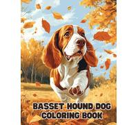 Basset Hound Dog Coloring Book: Adorable and Fun Designs for Kids and Adults