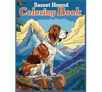 Basset Hound Dog Coloring Book: Mountain Majesty Coloring Pages for Stress Relief and Relaxation