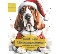 Basset Hound: Libro para colorear para amantes de los perros - Edición de invierno