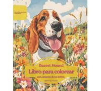 Basset Hound: Libro para colorear para amantes de los perros - Edición de primavera
