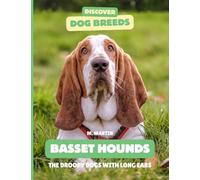 Basset Hounds: The Droopy Dogs With Long Ears