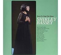 Bassey, Shirley - Born To Sing The Blues