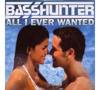 Basshunter - All I Ever Wanted (2track)