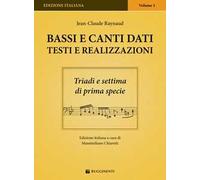 Bassi e canti dati. Testi e realizzazioni. Vol. 1: Triadi e settima di prima specie