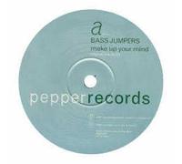 Bassjumpers - Make Up Your Mind