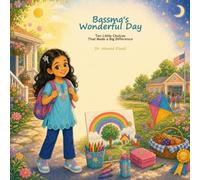 Bassma's Wonderful Day: Ten Little Choices That Made a Big Difference