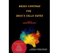 BASSO CONTINUO FOR BACH´S CELLO SUITES: created by Jeremias Sanz Ablanedo