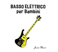 Basso Elettrico per Bambini: Canti di Natale, Musica Classica, Filastrocche, Canti Tradizionali e Popolari!