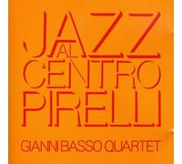 Basso Gianni Quartet - Jazz Al Centro Pirelli