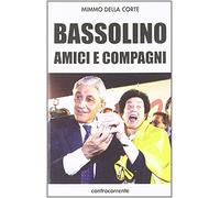 Bassolino, amici e compagni