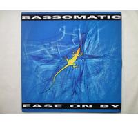 Bassomatic - Bassomatic - Ease On By - Virgin