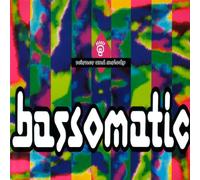 Bassomatic - BASSOMATIC / SCIENCE AND MELODY