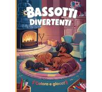 Bassotti Divertenti: Colora e Gioca!