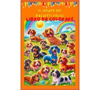 BASSOTTI FELICI ED AVVENTUROSI Il libro da colorare per bambini e ragazzi da 0 a 15 anni: Benvenuti nel magico mondo dei Bassotti Felici. Ogni pagina ... con gli allegri ed avventurosi bassotti.