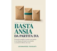 Basta Ansia da Partita IVA: la Guida che Avresti Voluto Prima