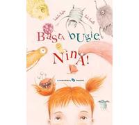 Basta bugie, Nina! Ediz. a colori