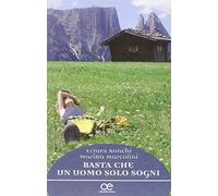 Basta che un uomo solo sogni