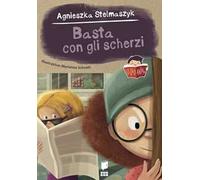 Basta con gli scherzi. Ediz. a colori