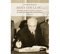 Basta con la DC! Il mondo cattolico di fronte ai processi di modernizzazione della società italiana (1958-1968)
