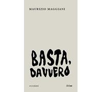 Basta, davvero